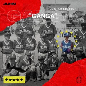Juhn All Star – Gan-Ga (All Star Version)